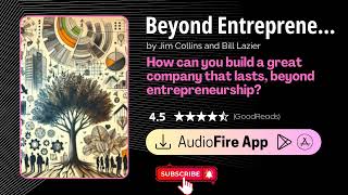 Audiobook Summary - Beyond Entrepreneurship 2.0 by Jim Collins and Bill Lazier