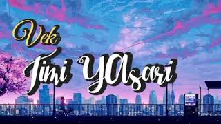 Timi Yesari Lyric video - Vek|| Mero Lyrics|| Vek Timi yasari lyrics video||