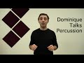 Dominique Talks Percussion