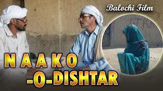 New Balochi Film 2021 Naako 0 Dishtar