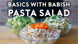 How to Make the Best Pasta Salad (Three Ways) | Basics with Babish