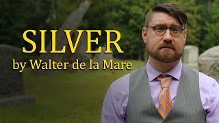 Silver by Walter de la Mare (Graveyard Poetry)