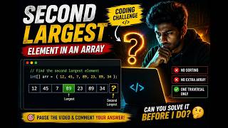 Find the Second Largest Element Without Sorting | Java Interview Question
