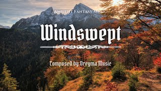 Windswept - Ethereal Fantasy Music