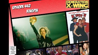 GXW - Episode 442 - Kingpin