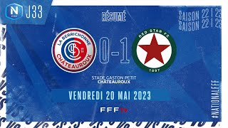 J33 I LB Châteauroux – Red Star FC (0-1), le résumé | National FFF 2022-2023