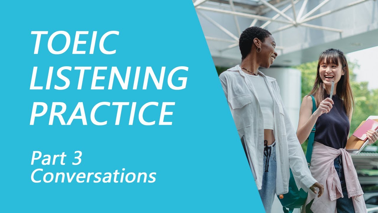 Toeic Listening Test Part 3 Practice Toeic Listening Test 2023 With