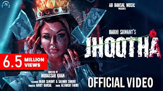 Jhootha | Official Video| Rakhi Sawant | Salman Shaikh | Altamash Faridi | Asif F | Mudassar Khan