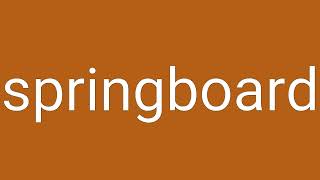 Springboard Definition & Meaning