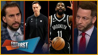 First Things First | Kyrie's unhappy with Steve Nash being fired; Nets fall to 108-99 | Nick reacts