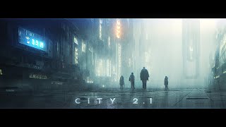 CITY 2.1 - A Deep Cyberpunk Ambient Journey - Atmospheric Sci Fi Music