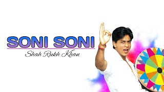 Lyrics Soni Soni-shah Rukh Khan  Mohabbatein