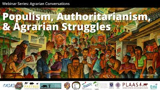 Populism, authoritarianism and agrarian struggles: Agrarian Conversations episode 3