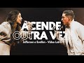 VÍDEO LETRA - Acende Outra Vez ( Jefferson e Suellen )