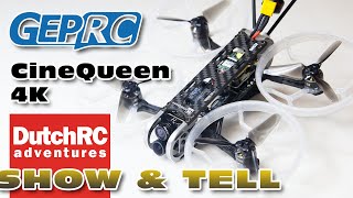 GepRC CineQueen 4K + Runcam Hybrid 4K! :) A Cinematic FPV Cruiser - SHOW \u0026 TELL