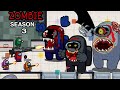 Among Us Zombie Season 3 - Ep 26  ~ 35 -  Animation