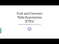 SQL Tutorial : Cost and Common Table Expressions (CTEs)