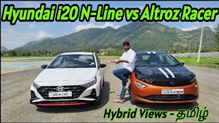 எது பெருசுனு அடிச்சு காட்டுங்க Battle Of Tata Altroz Racer VS Hyundai i20 N Line🔥Hybrid Views -Tamil