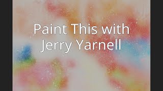 Paint This with Jerry Yarnell