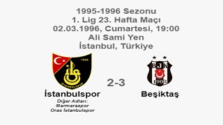 İstanbulspor 2-3 Beşiktaş [HD] 02.03.1996 - 1995-1996 Turkish 1st League Matchday 23 (Ver. 2)