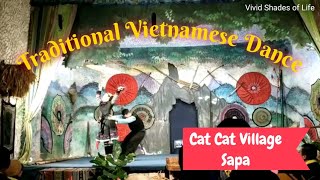 Traditional Vietnamese Dance | Explore Vietnam - Cat Cat Village - Sapa | VSL