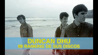 Mi ranking de discos de DUNCAN DHU