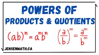 Powers of Products and Quotients | math 9 | jensenmath.ca