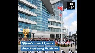 Officials mark 21 years since the Hong Kong Handover to China