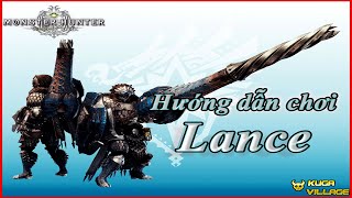 [Monster Hunter World] Hướng dẫn chơi Lance (PC)