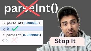 Don't Ever use parseInt in Javascript
