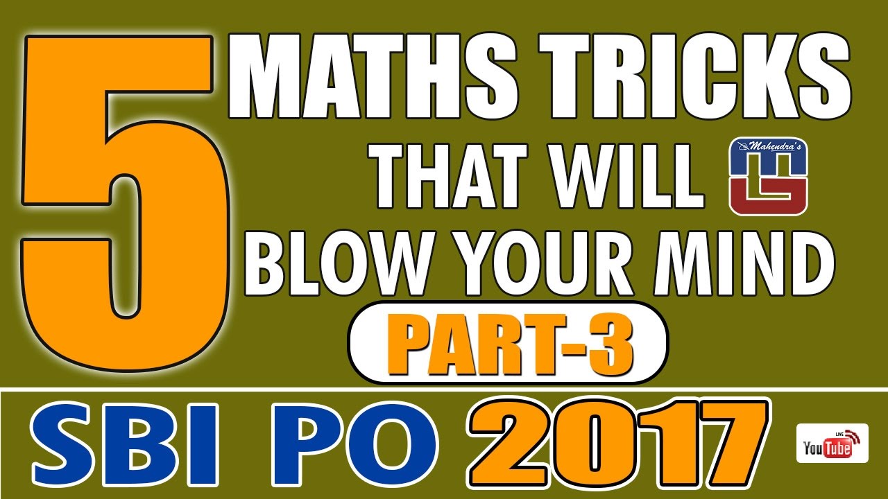 5 MATHS TRICKS THAT WILL BLOW YOUR MIND | PART 3 | SBI PO 2017 - YouTube