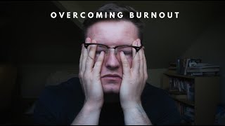 How I Overcame Burnout: A Simple Solution
