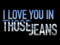 p9 love you in those jeans lyric video