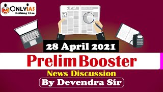28 April 2021 | Prelim Booster News Discussion | By Devendra Sir | Current Affairs | #UPSC​​​