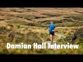 Damo Hall Interview - FKT's, The Pennine Way and Environmentalism | Kendal Mountain Festival