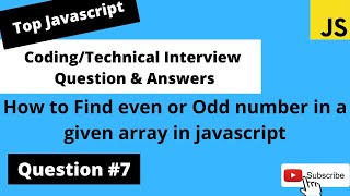 how to find even or odd numbers in array in javascript| Coding Interview Questions #7