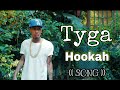Tyga - Hookah ( Official Song ) A2A Music | New Tyga Song