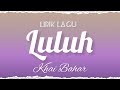 Luluh - Khai Bahar || Lirik