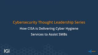 কীভাবে CISA SMB-কে সহায়তা করার জন্য সাইবার হাইজিন পরিষেবা সরবরাহ করছে৷