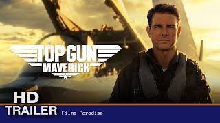 Top Gun: Maverick | NEW Official Trailer (2022 Movie) - Tom Cruise  | Films Paradise