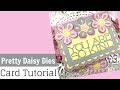 Pretty Daisy Dies & Scallop A2 Card Die Set | Card Tutorial | The Stamps of Life