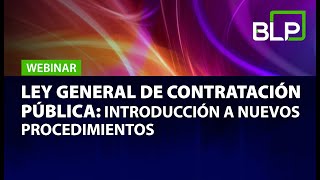 Ley General de Contratación Pública de Costa Rica: Introducción a nuevos procedimientos