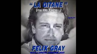 Felix Gray   La Gitane   Maxi Longue Version 2021  Dj' Oliv'