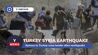 Syrians in Turkey cross border after earthquake | Turkey Syria Earthquake | BBC | News