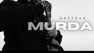 MURDA - DASTAAN ( OFFICIAL MUSIC VIDEO ) PROD BY. ENTROPY