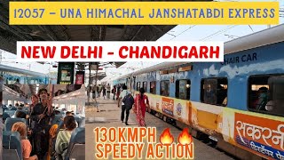 12057 - New Delhi To Chandigarh Journey in Una Himachal JanShatabdi me //  130kmph🔥🔥 Speedy action .