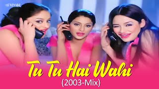 DJ Aqeel, Vaishali Samant- Tu Tu Hai Wahi (2003 Mix) (Official Music Video) | Revibe