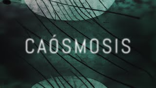 CAÓSMOSIS [v4 .0.6 | Nov. 2024]