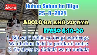 Efeso 6:10-20 ll Huhuo sebua ba Migu 25-8-2024 ll ABÖLÖ BA KHÖ ZO'AYA