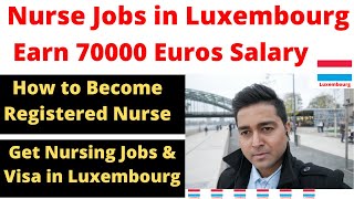 Nurse Jobs in LUXEMBOURG Without Paying Money | Nursing Free Work Visa | Nursing Jobs in Luxembourg